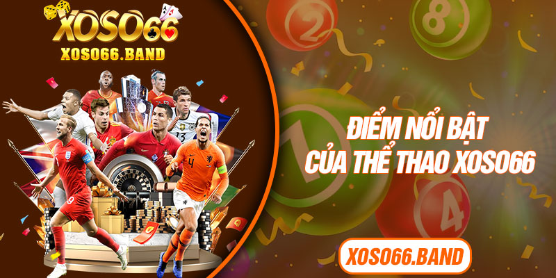 Điểm nổi bật của thể thao Xoso66