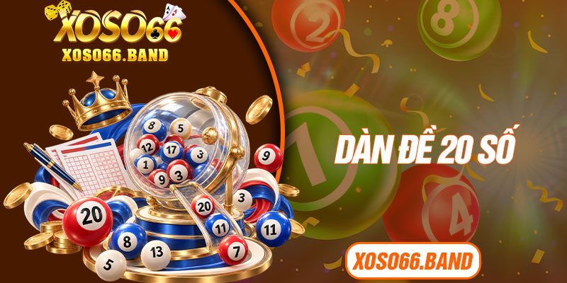 Dàn Đề 20 Số